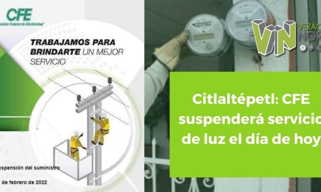 Citlaltépetl: CFE suspenderá servicio de luz el día de hoy