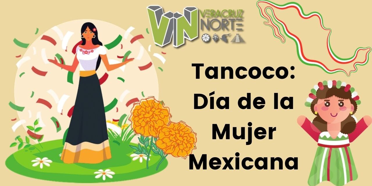 Tancoco: Día de la Mujer Mexicana