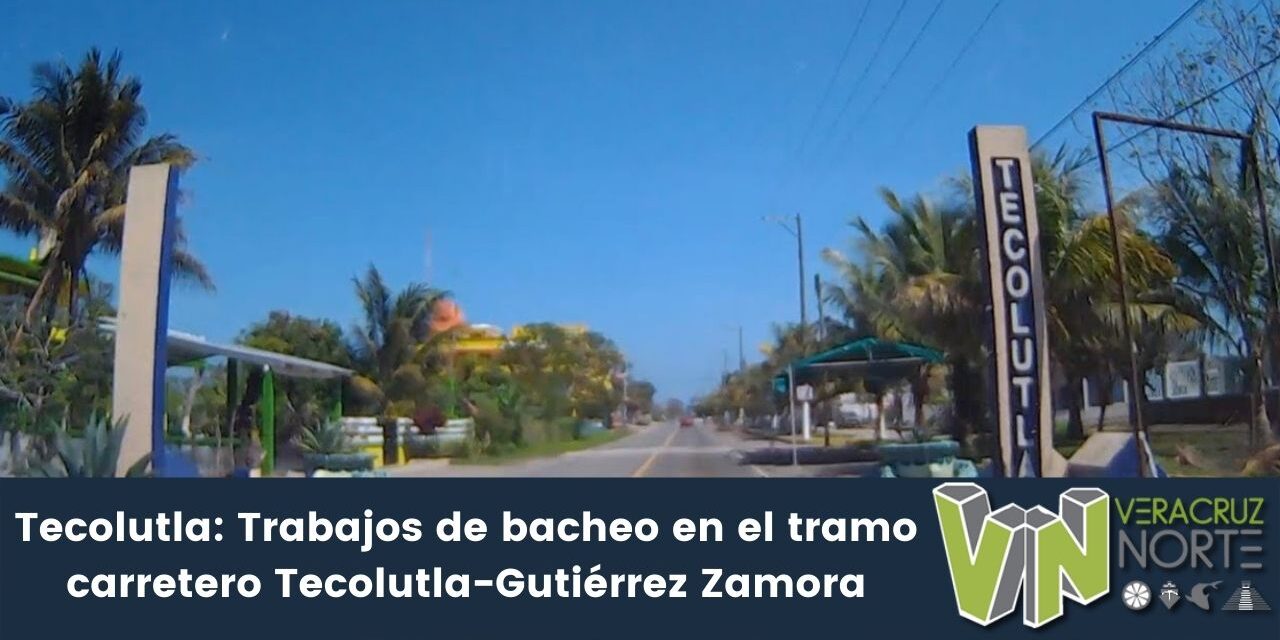 Tecolutla: Trabajos de bacheo en el tramo carretero Tecolutla-Gutiérrez Zamora