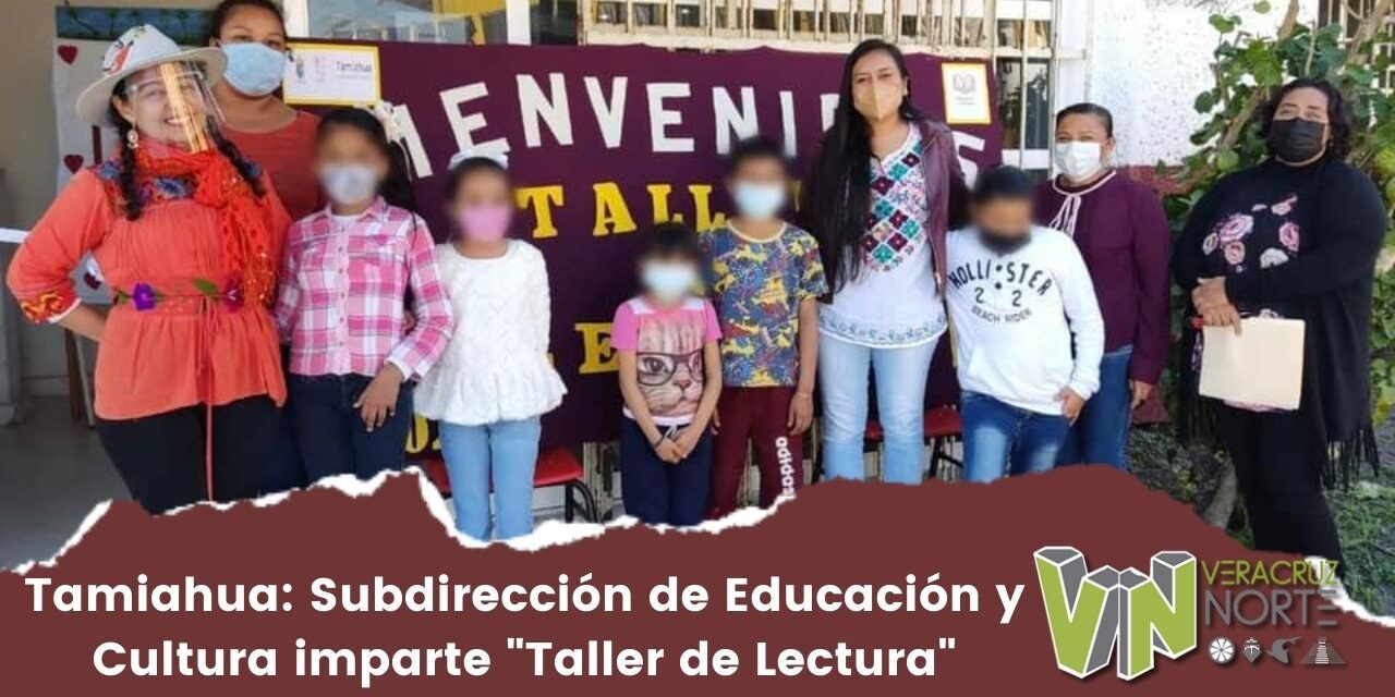 Tamiahua: Subdirección de Educación y Cultura imparte «Taller de Lectura»