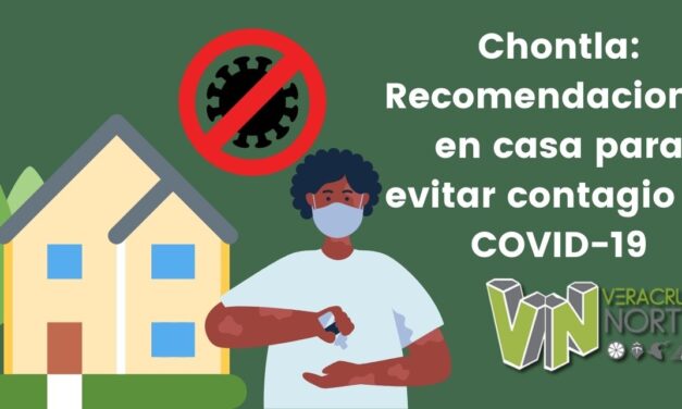 Chontla: Recomendaciones en casa para evitar contagio de COVID-19