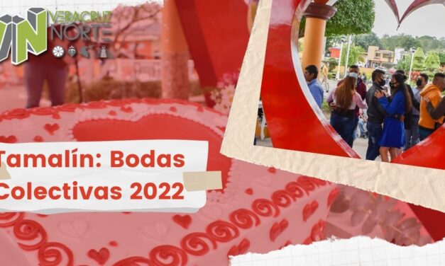 Tamalín: Bodas Colectivas 2022
