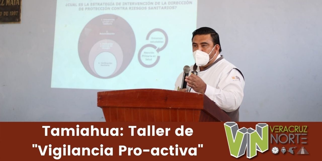 Tamiahua: Taller de «Vigilancia Pro-activa»