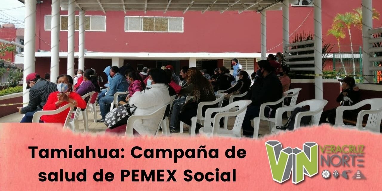 Tamiahua: Campaña de salud de PEMEX Social