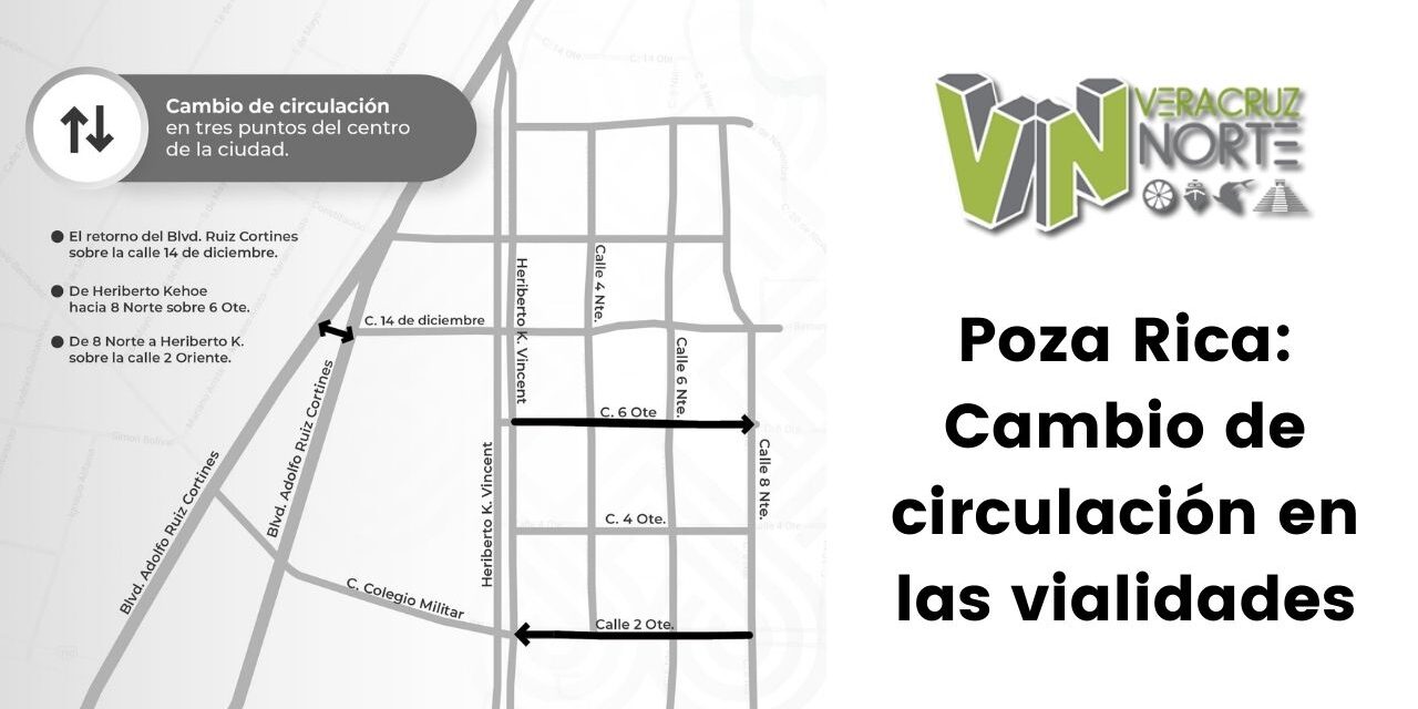Poza Rica: Cambio de circulación en las vialidades