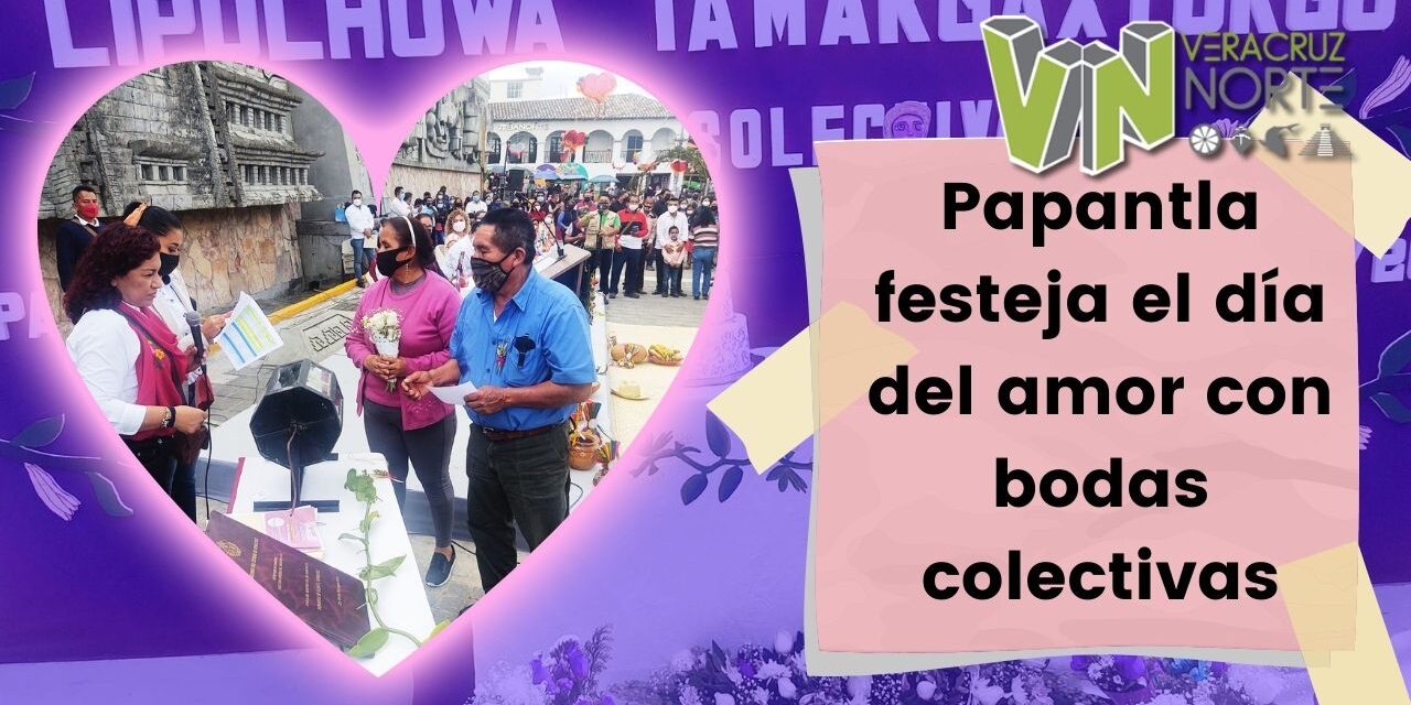 Papantla festeja el día del amor con bodas colectivas
