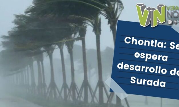Chontla: Se espera desarrollo de Surada