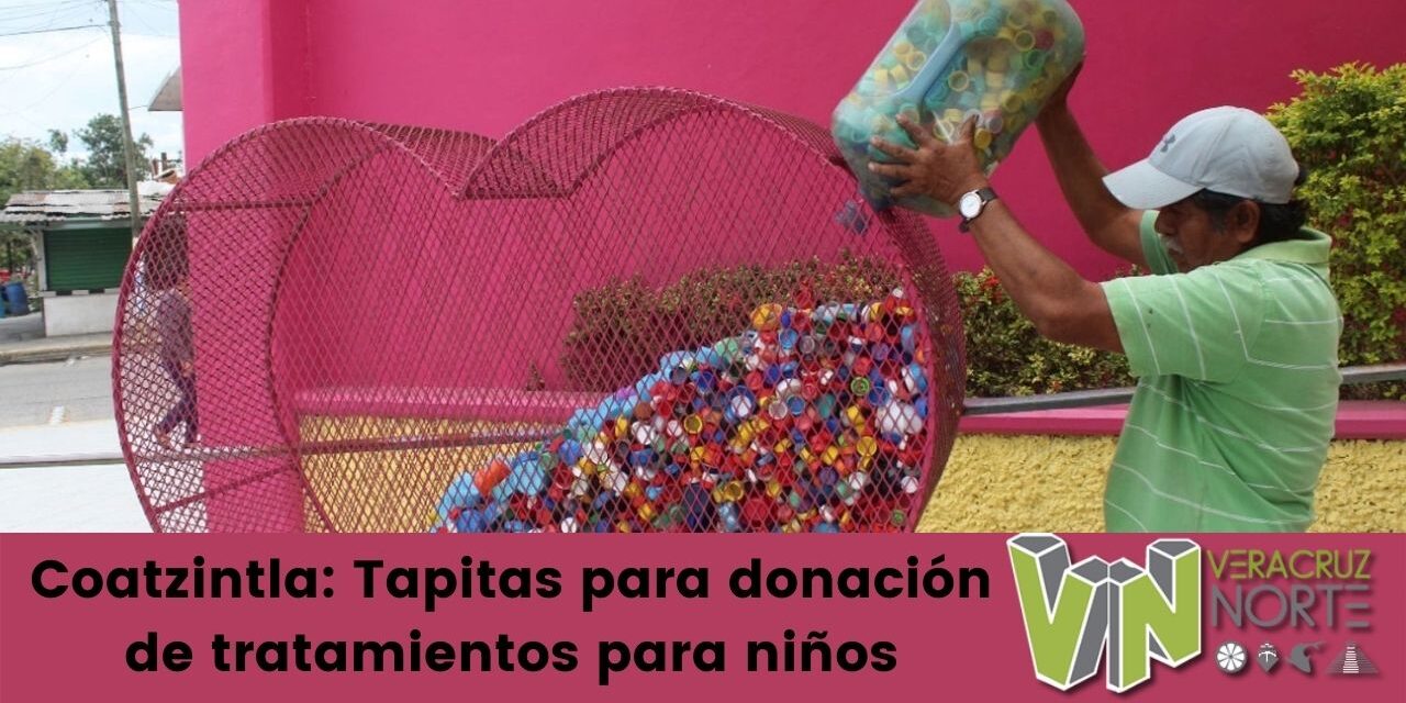 Coatzintla: Tapitas para donación de tratamientos para niños