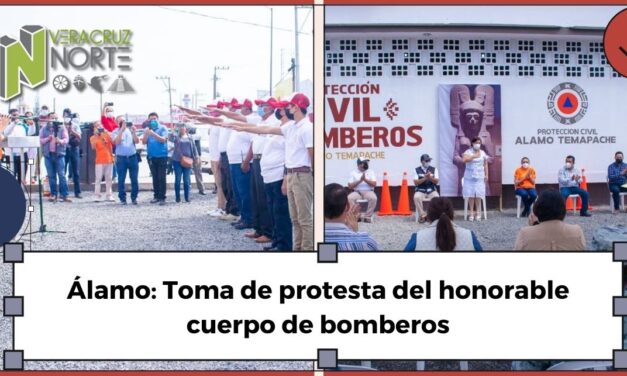 Álamo: Toma de protesta del honorable cuerpo de bomberos