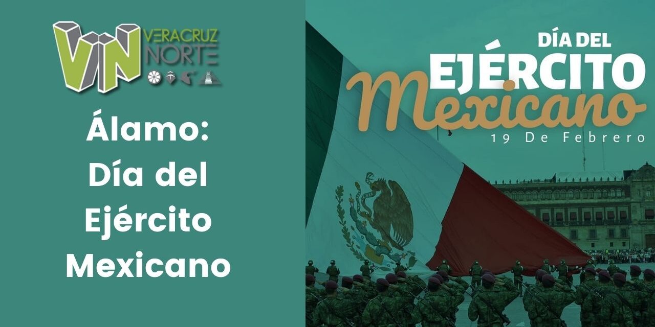 Álamo: Día del Ejército Mexicano