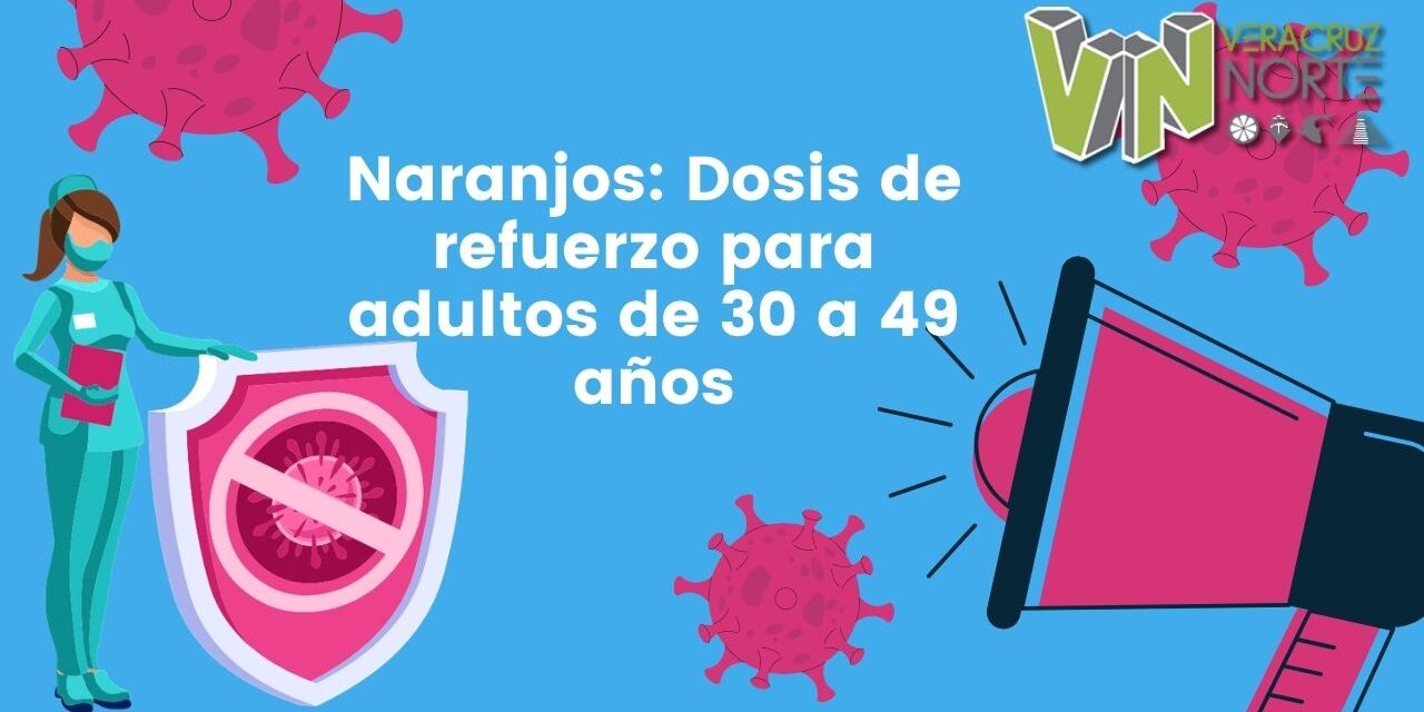 Naranjos: Dosis de refuerzo para adultos de 30 a 49 años
