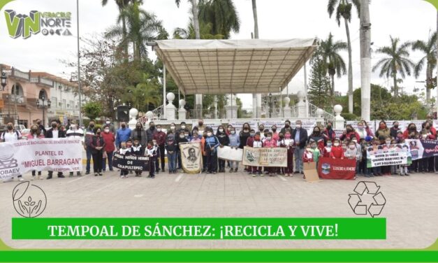 TEMPOAL: RECICLA Y VIVE