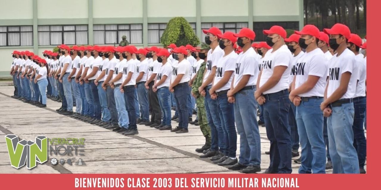 BIENVENIDOS CLASE 2003 DEL SERVICIO MILITAR NACIONAL