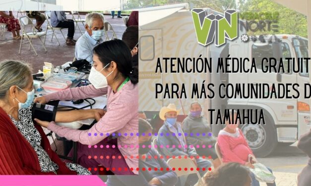Atención médica gratuita para más comunidades de Tamiahua