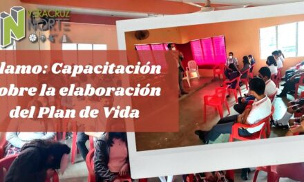 Álamo: Capacitación sobre la elaboración del Plan de Vida