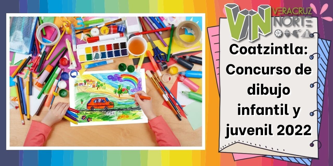 Coatzintla: Concurso de dibujo infantil y juvenil 2022