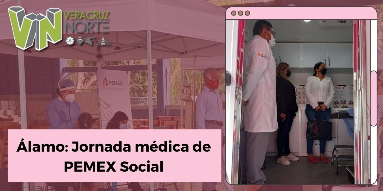 Álamo: Jornada médica de PEMEX Social