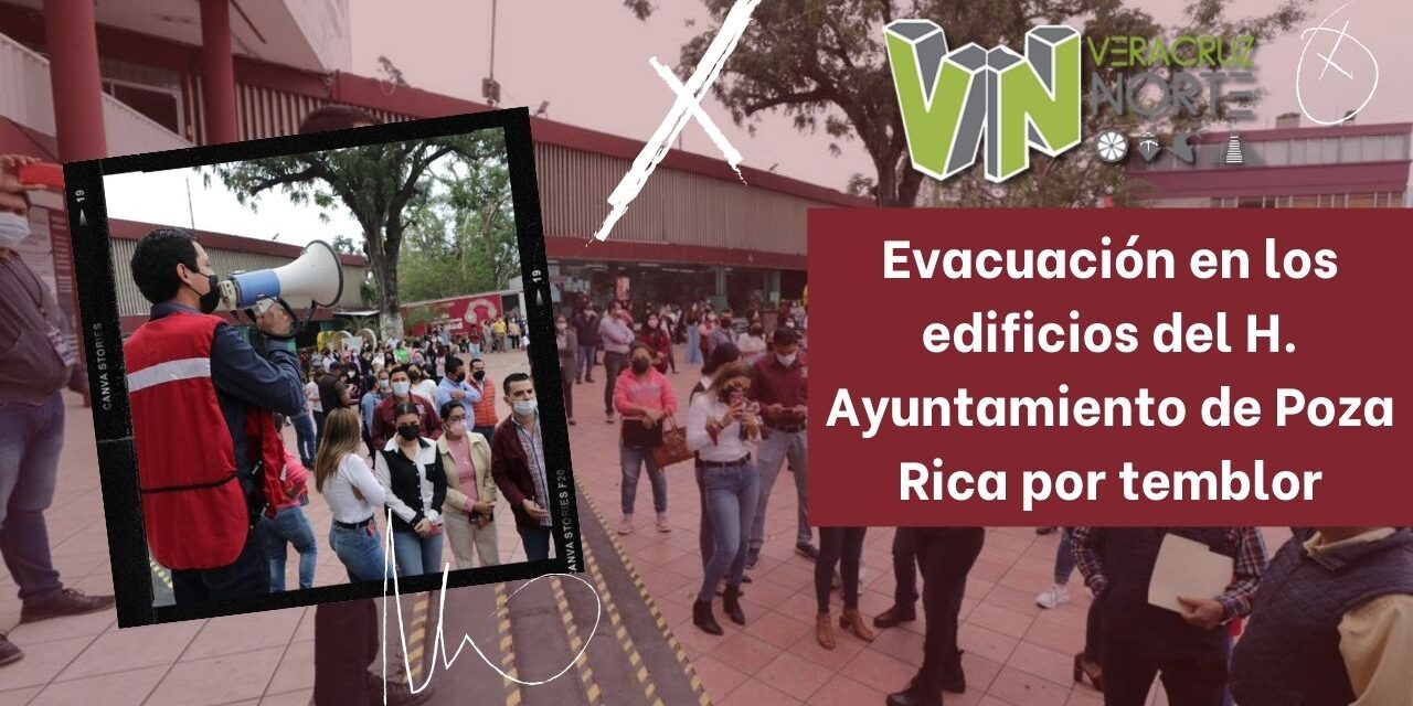 Evacuación en los edificios del H. Ayuntamiento de Poza Rica por temblor