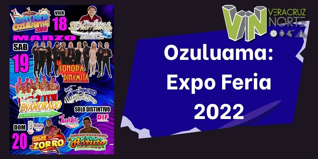 Ozuluama: Expo Feria 2022