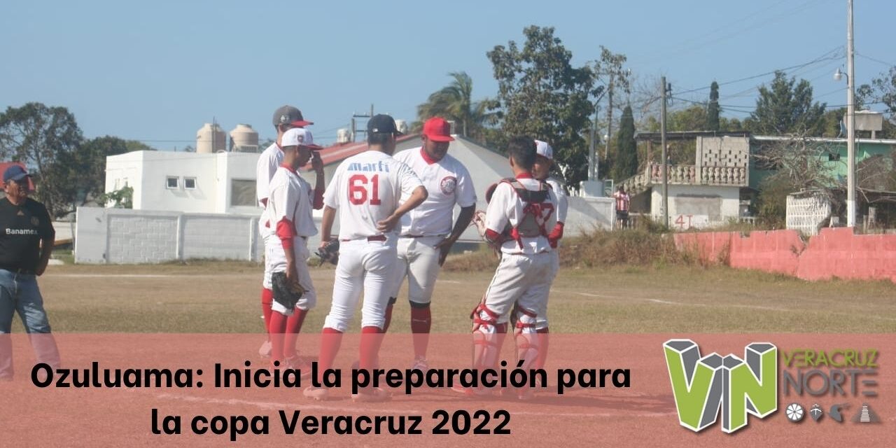 Ozuluama: Inicia la preparación para la copa Veracruz 2022