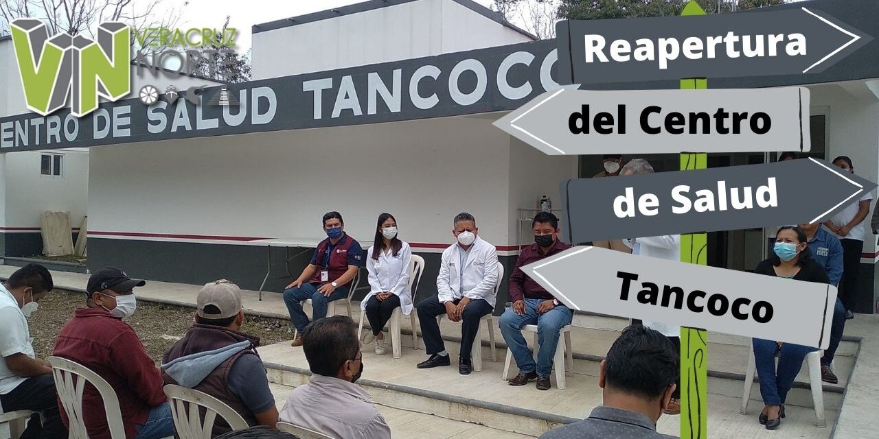 Reapertura del Centro de Salud Tancoco