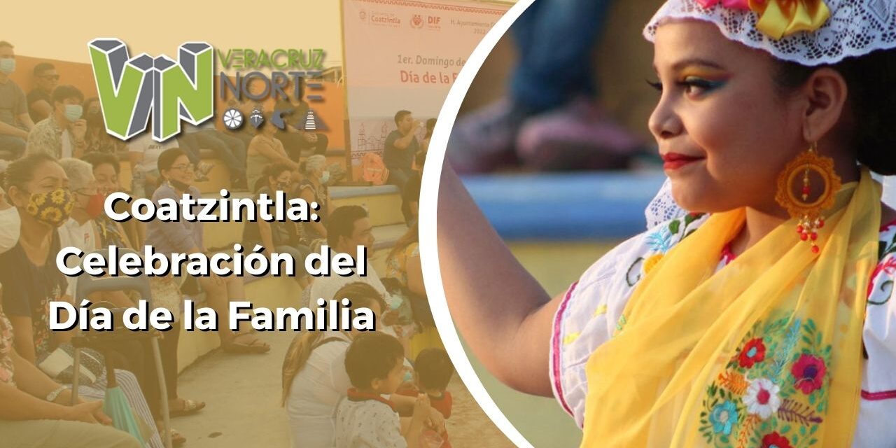 Coatzintla: Celebración del Día de la Familia
