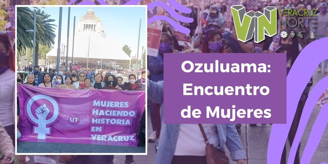 Ozuluama: Encuentro de Mujeres