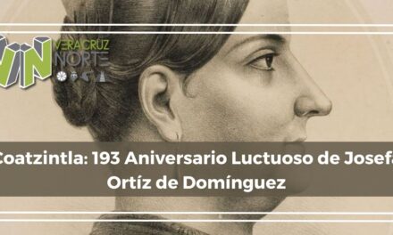 Coatzintla: 193 Aniversario Luctuoso de Josefa Ortiz de Domínguez