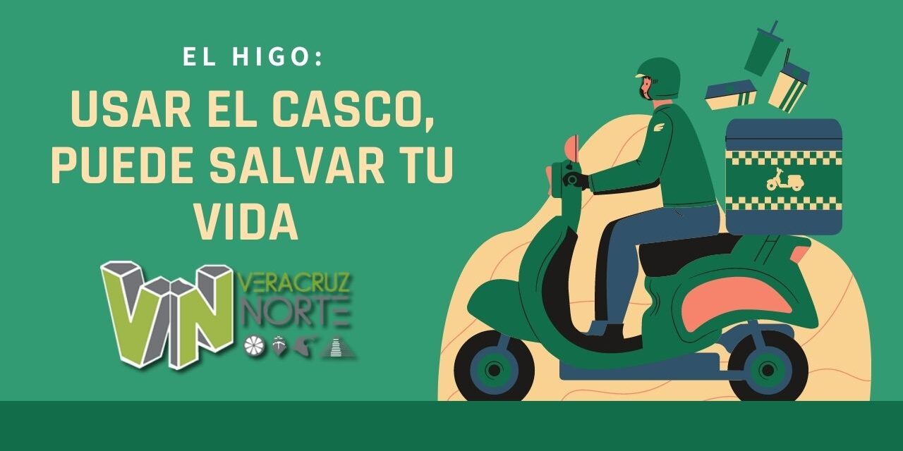 EL HIGO: USAR EL CASCO, PUEDE SALVAR TU VIDA.