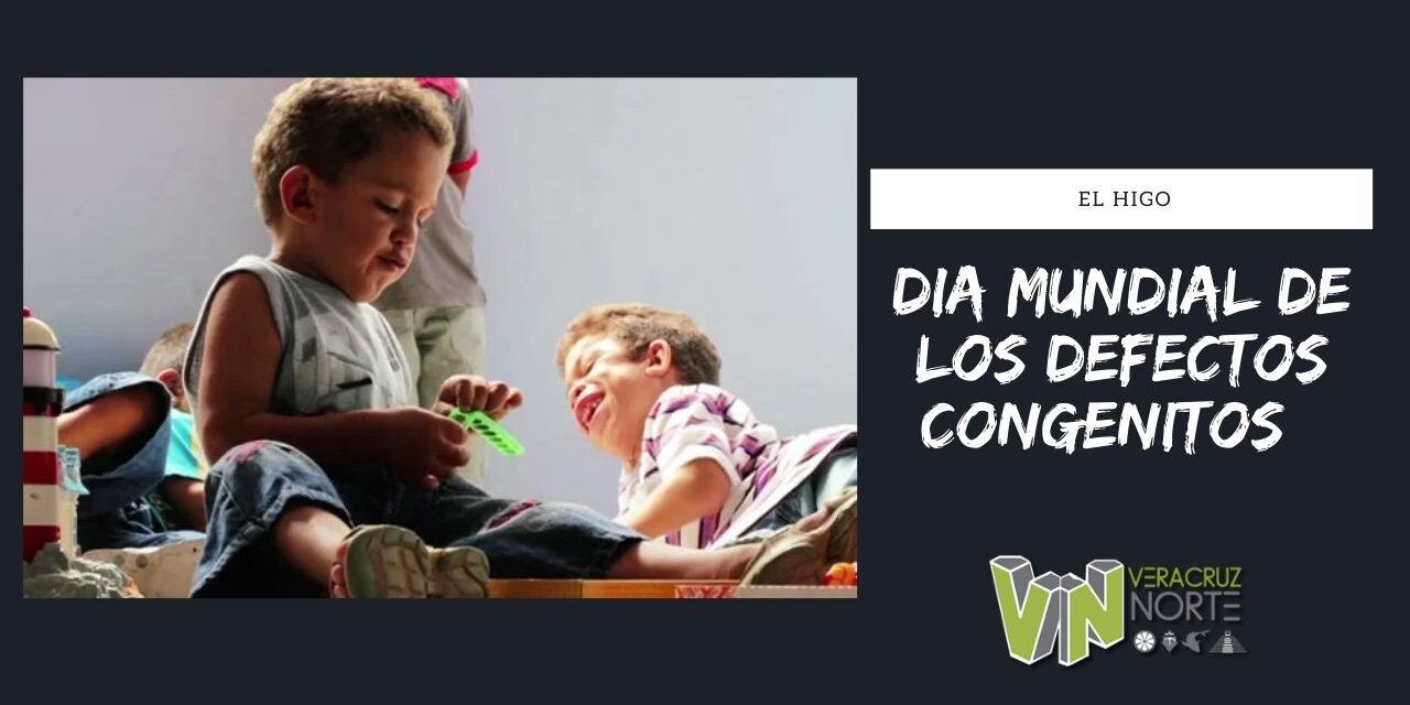 EL HIGO: DÍA MUNDIAL DE LOS DEFECTOS CONGENITOS