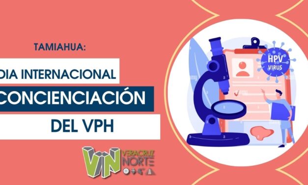TAMIAHUA: DIA INTERNACIONAL CONCIENCIACIÓN DEL VPH