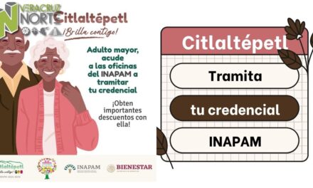 Citlaltépetl: Tramita tu credencial INAPAM