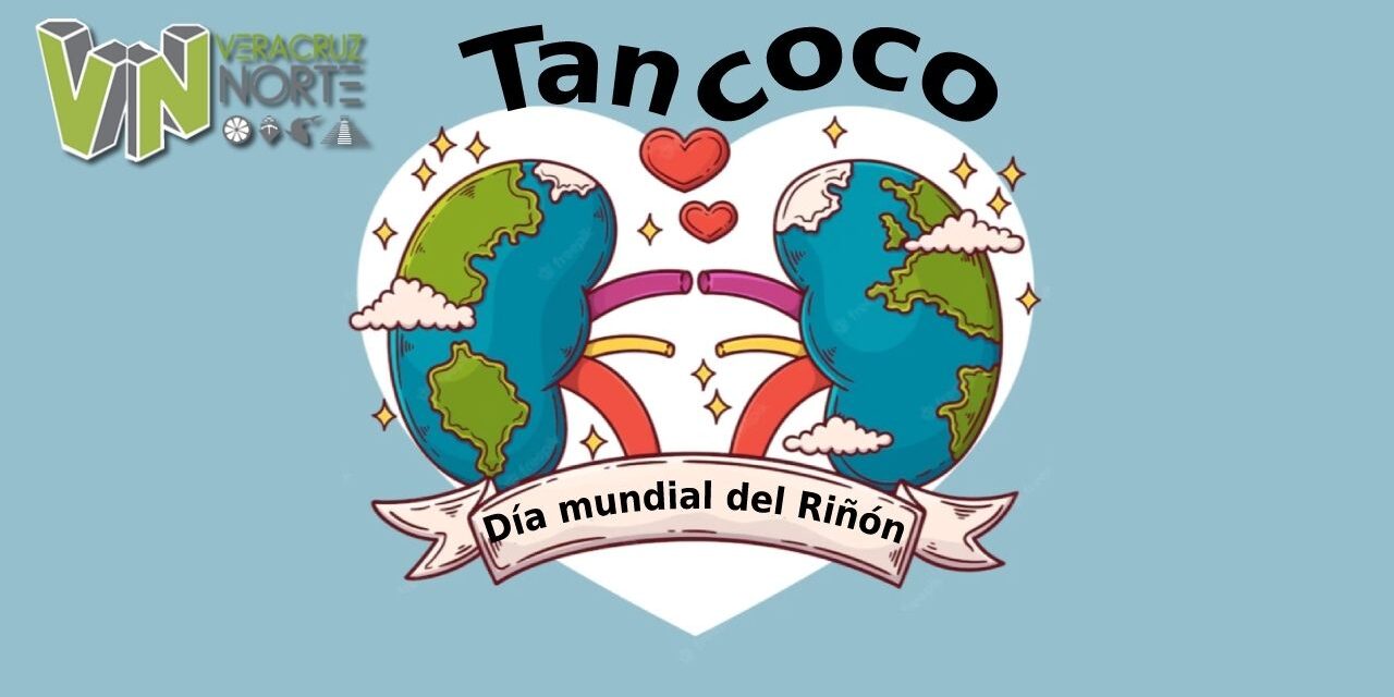 Tancoco: Día mundial del Riñón
