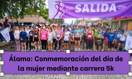 Álamo: Conmemoración del día de la mujer mediante carrera 5k