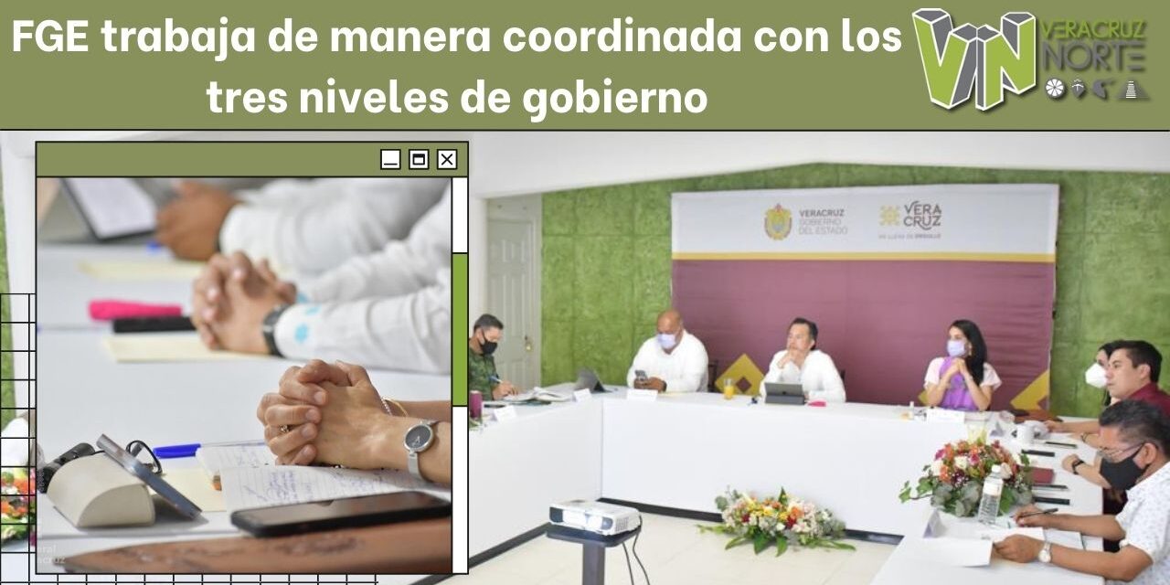 FGE trabaja de manera coordinada con los tres niveles de gobierno