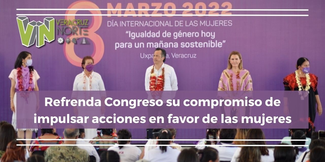 Refrenda Congreso su compromiso de impulsar acciones en favor de las mujeres