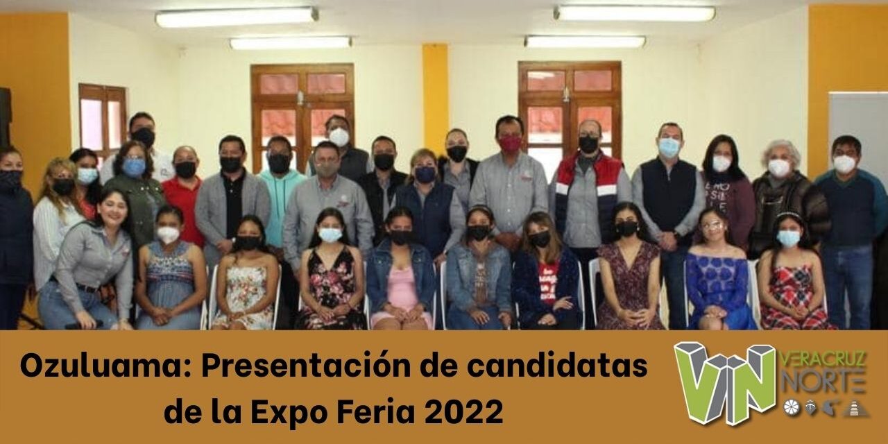 Ozuluama: Presentación de candidatas de la Expo Feria 2022