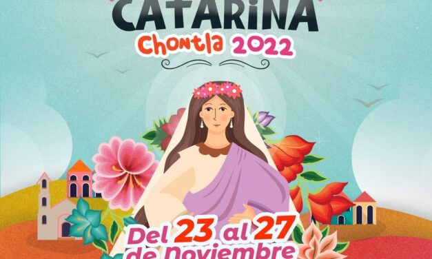 Chontla: Fiesta Patronal en honor a Santa Catarina 2022