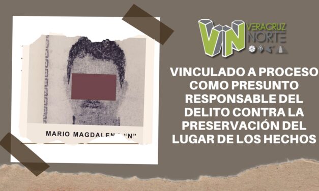 Martínez de la Torre: Vinculado a proceso como presunto responsable del delito contra la preservación del lugar de los hechos