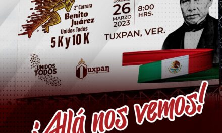 TUXPAN: ESTE 26 DE MARZO SE REALIZARÁ EN TUXPAN LA CARRERA ATLÉTICA UNIDOS TODOS “BENITO JUÁREZ”