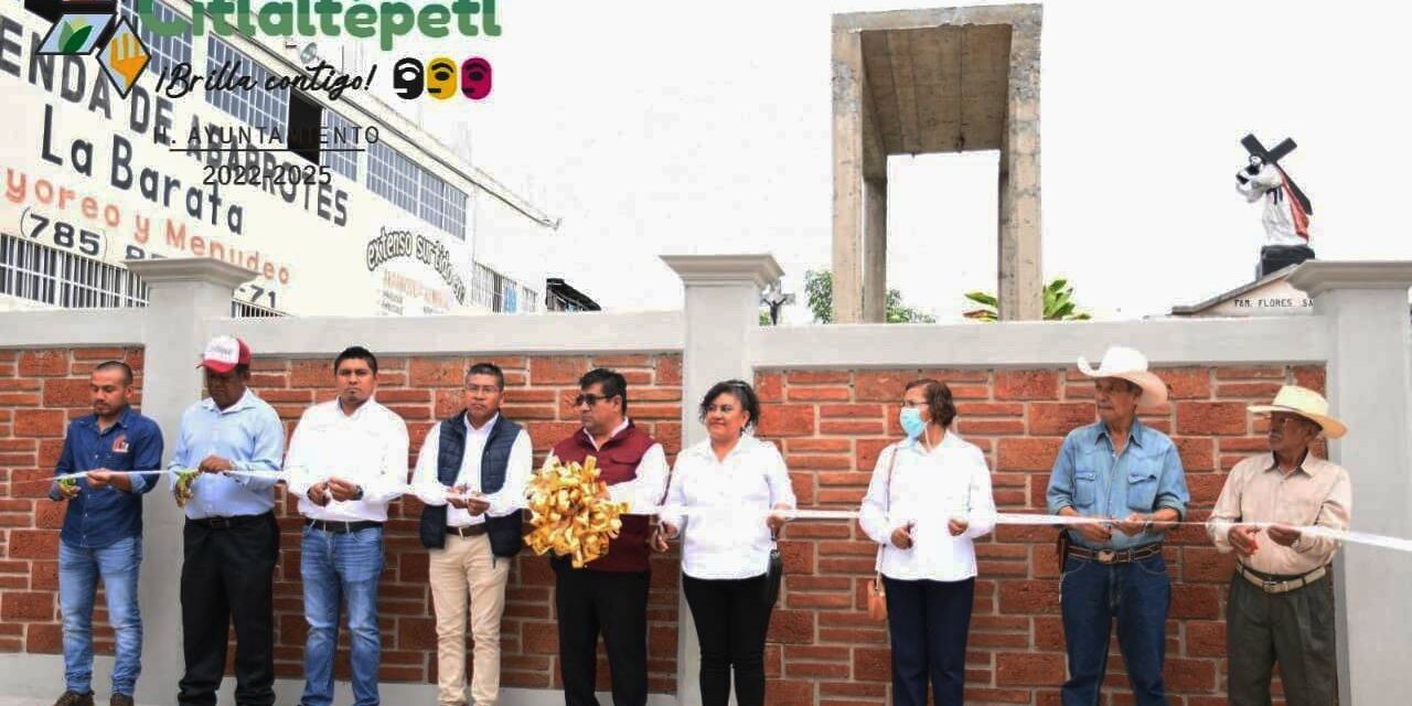Citlaltépetl: Entrega alcalde rehabilitación de la barda perimetral del cementerio central