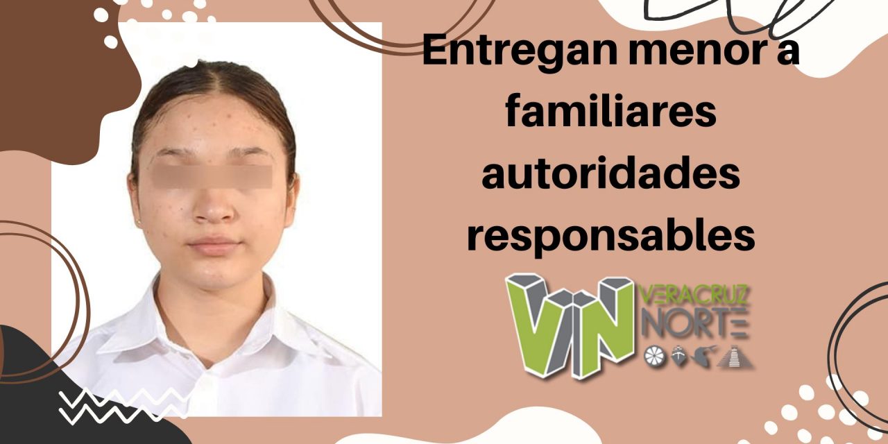 Coatzintla: Entregan menor a familiares autoridades responsables
