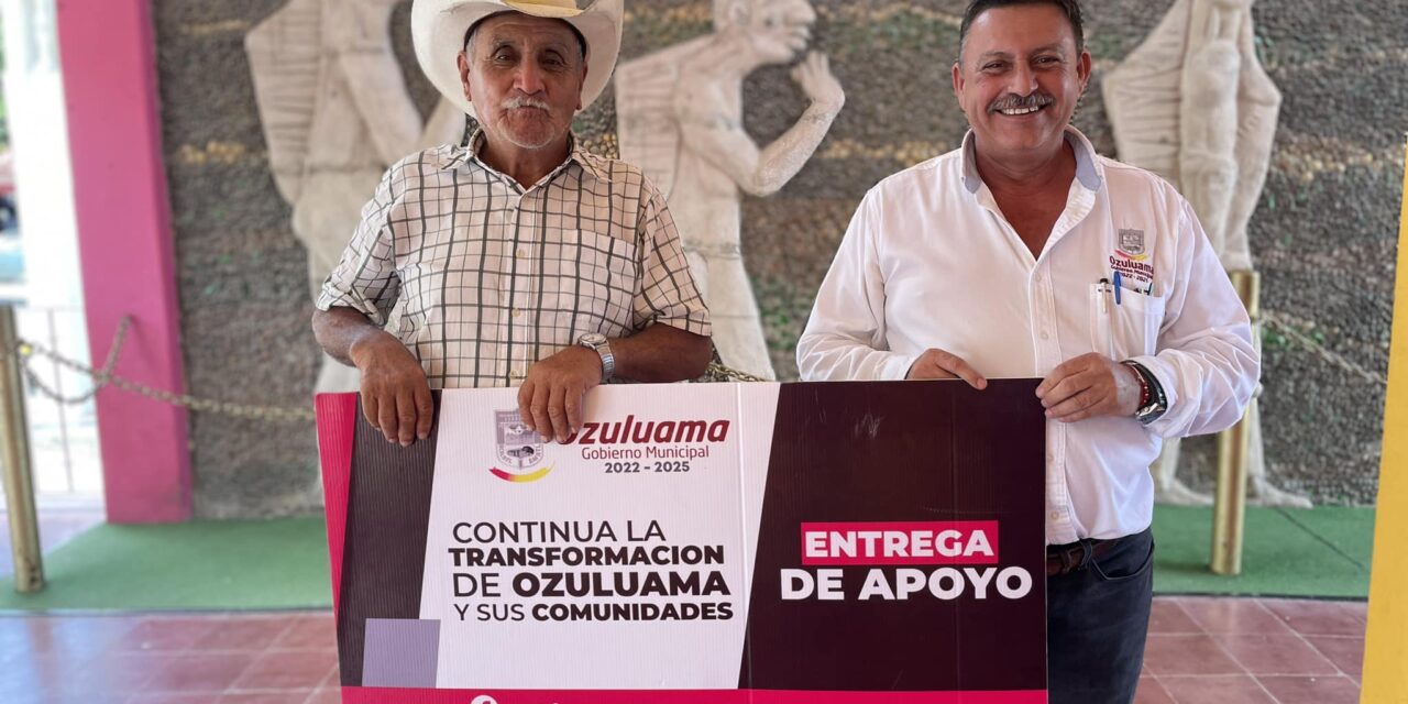 Gobierno Municipal de Ozuluama de Mascareñas Continúa Apoyando a la Comunidad