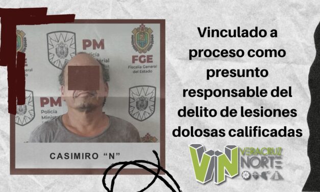 Misantla: Vinculado a proceso como presunto responsable del delito de lesiones dolosas calificadas