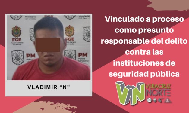 Misantla: Vinculado a proceso como presunto responsable del delito contra las instituciones de seguridad pública