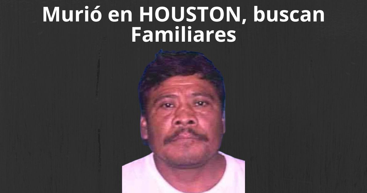 Álamo: Fallece Fortunato Sánchez Rodríguez en Houston y sus familiares son buscados
