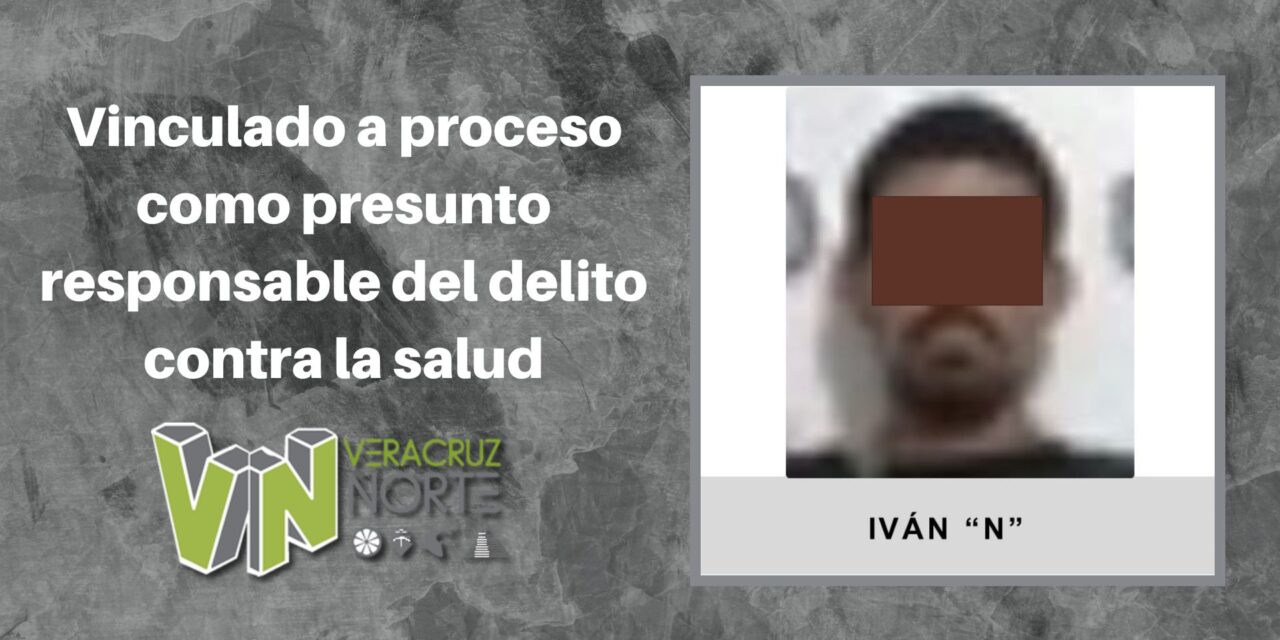 Martínez de la Torre: Vinculado a proceso como presunto responsable del delito contra la salud