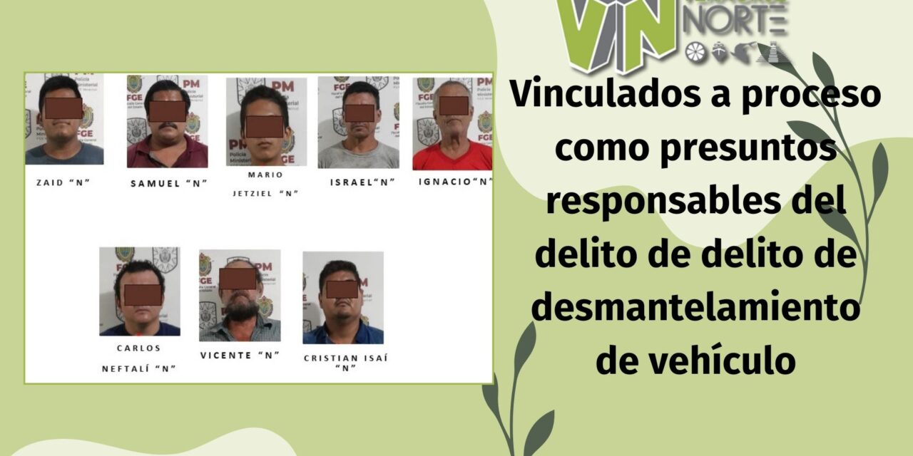 Martínez de la Torre: Vinculados a proceso como presuntos responsables del delito de delito de desmantelamiento de vehículo, detentación de vehículo con reporte de robo
