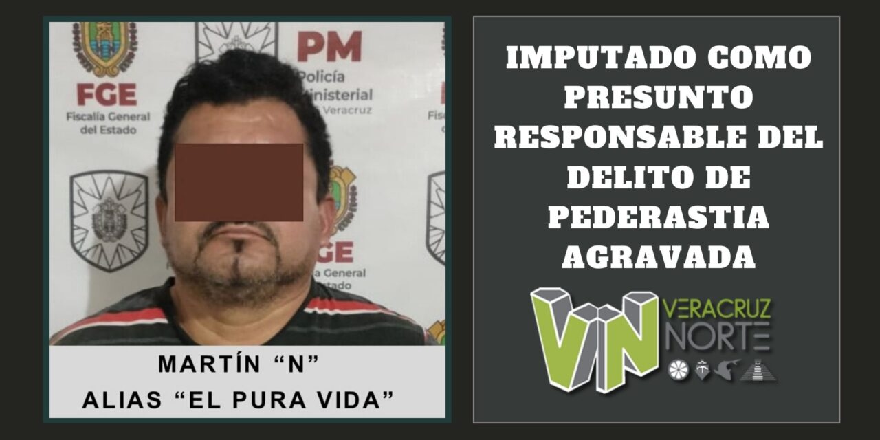 Pánuco: Imputado como presunto responsable del delito de pederastia agravada