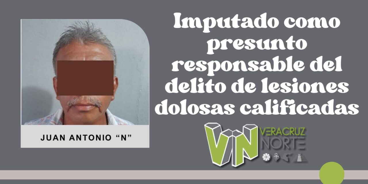 Martínez de la Torre: Imputado como presunto responsable del delito de lesiones dolosas calificadas